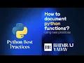 Python Best Practices - How to document python functions Python Docstring BHIMRAJ YADAV