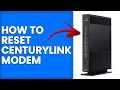 How To Reset Centurylink Modem How To Do Factory Centurylink Modem