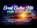 Download Lagu GREAT GUITAR HITS FROM 60`S 70` 80`S - Golden instrumental from the past