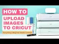 How to Upload Images and SVG Cut Files To Cricut Design Space for Beginners Updated