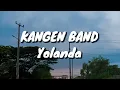 Download Lagu Kangen Band - Yolanda (Lirik)