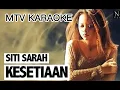 Download Lagu Siti Sarah Kesetiaan KARAOKE HD no vokal minus one instrumental karaoke Version