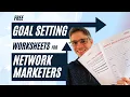Free Goal Setting Worksheets for Network Marketers