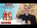 Download Lagu O Santo Terço dos Filhos do Pai Eterno - Matutino - 06/10/25