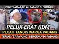 PECAH TANGIS WARGA PADANG SUMBAR! PELUK ERAT KDM, \