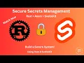Building a Secure Secret Management System with Rust Axum SvelteKit Complete Guide