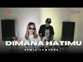 Download Lagu REMIX LAMPUNG - DIMANA HATIMU DILA NOCIL || REMIX LAMPUNG TERBARU 2025 !!!