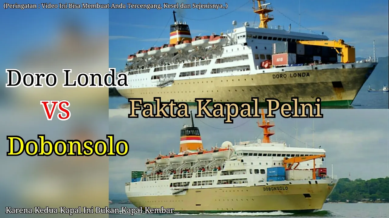 (Episode 66) Cara Membedakan Kapal Pelni KM DOBONSOLO (1992) & KM DOROLONDA (2001).