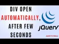 jQuery open show the div when web page opens after few jquery