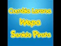 Cumbia Lorana Wepa Sonido Pirata