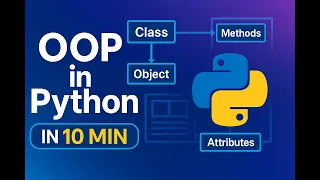 Object Oriented Programming OOP in Python in 10 Minutes