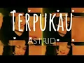 Download Lagu Terpukau - Astrid (Fida cover)