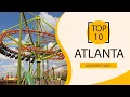 Top 10 Best Amusement Parks to Visit in Atlanta Georgia USA - English