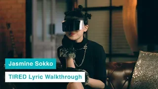 jasmine sokko tired lyric walk through 
