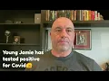 Joe Rogan says no podcast this week as Young Jamie Vernon has tested positive for COVID-19