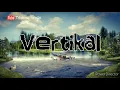 VERTIKAL- Setinggi gunung bawakaraeng (Lirik lagu)🎵