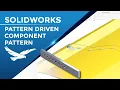 SOLIDWORKS Pattern Driven Component Pattern