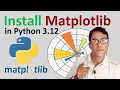 How to install MATPLOTLIB Library in Python Install Matplotlib on Python 3 12 2 Complete Guide