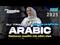 Download Lagu DJ ARABIC HAJATAN ||WATHORUN MAFIHI MIN AIBIN SIWA|| STYLE JARANAN MBEROT SAKERA 2025 •ZAMZIM AUDIO•
