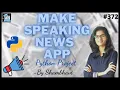 Speaking news app python project advance python project python project for cv