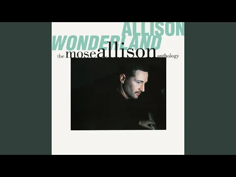 RECORDANDO A MOSE ALLISON: UNO DE LOS JAZZMEN MÁS INFLUYENTES EN