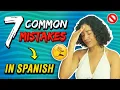 7 Common Mistakes Spanish Learners Make And How To NEVER Do Them Again