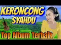 Download Lagu KERONCONG SYAHDU - TOP ALBUM TERBAIK - keroncong music lembut gawe adem neng ati