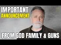 Important Announcement From God Family Guns