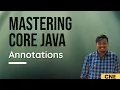 Annotations Retention Policy in Annotations Mastering Core Java Tutorial 06