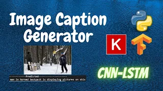 Image Caption Generator using Flickr Dataset Deep Learning Python