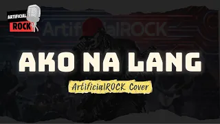 ako na lang zia quizon male rock version artificialrock cover