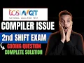 Compiler Issue or Not TCS NQT 21st March Coding Question Solution 2nd Shift TCS Coding 2026