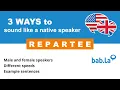 REPARTEE pronunciation Improve your language with bab la