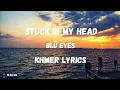 Download Lagu BLÜ EYES - Stuck in My Head Lyrics