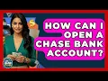 How Can I Open a Chase Bank Account Ask Your Bank Teller