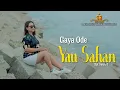Yau Sahan - Gaya Ode || Lagu joget ambon terbaru ( OFFICIAL MUSIC VIDEO )