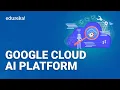 Google Cloud AI Platform Tutorial Google Cloud AI Platform GCP Training Edureka Rewind - 2