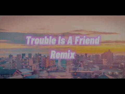Download MP3 DJ TROUBLE IS A FRIEND REMIX TERBARU VIRAL TIKTOK FULL BASS 2021