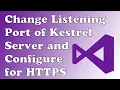 Change Listening Port of ASP NET Core C Kestrel Server and Configure for HTTPS 5 Minute