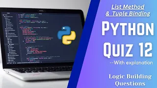 Python Quiz 12 List Method Tuple Binding in Python Logic Building Questions