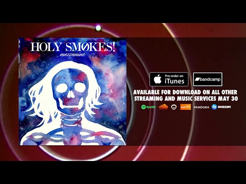 Download MP3 Holy Smokes! - Mezzanine (Official Audio)