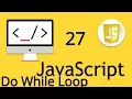 Do While Loop in JavaScript 27