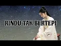 Download Lagu Rindu Tak Bertepi || lagu cinta yang paling romantis dan penuh kepiluan
