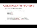 A queue follows the FIFO First In First Out principle Part-8