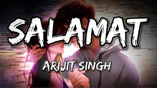 Download Salamat (Lyrics) - Arijit Singh | Sarbjit | Musical ImperiaL MP3