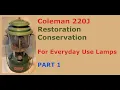 Coleman Lantern Model 220 Rebuild Restoration Conservation Part 1