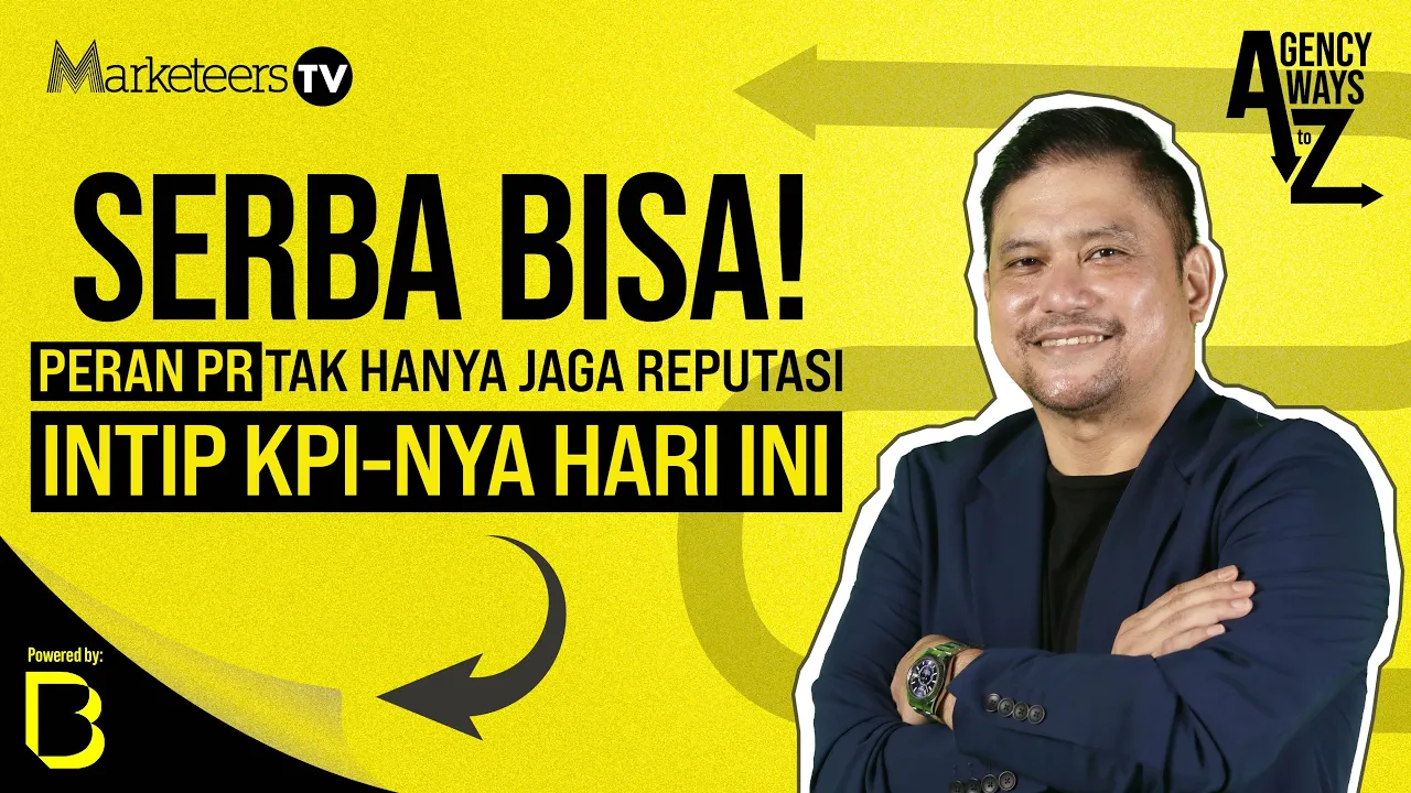 Membedah Peran PR di Era Digital, dari KPI hingga Pengukuran Keberhasilan | Agency Ways A to Z #1
