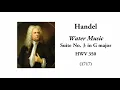 Händel: Water Music Suite No. 3 in G major, HWV 350 (with Score)