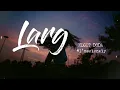 Download Lagu Larg - ELGIT DODA remix [1HOUR]