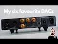 Download Lagu My SIX favourite DACs